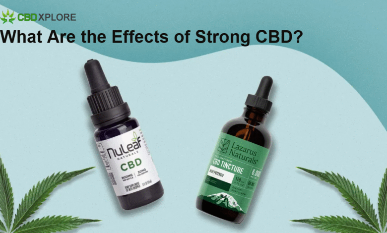 Effects of Strong CBD