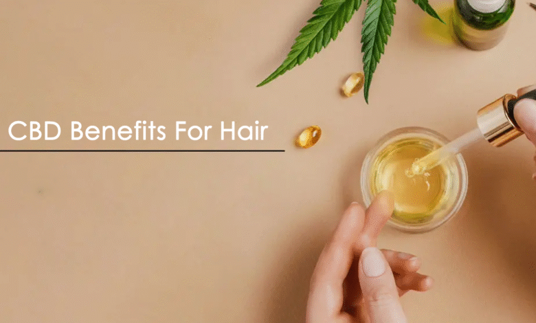 CBD Benefits For Hair Care