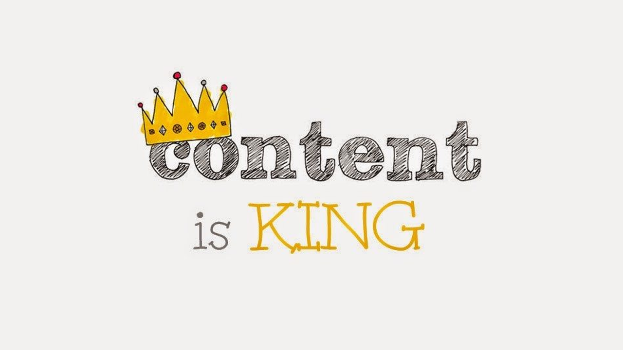 Content is King